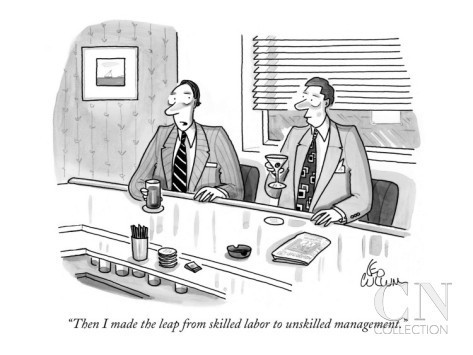 leo-cullum-then-i-made-the-leap-from-skilled-labor-to-unskilled-management-new-yorker-cartoon.jpg